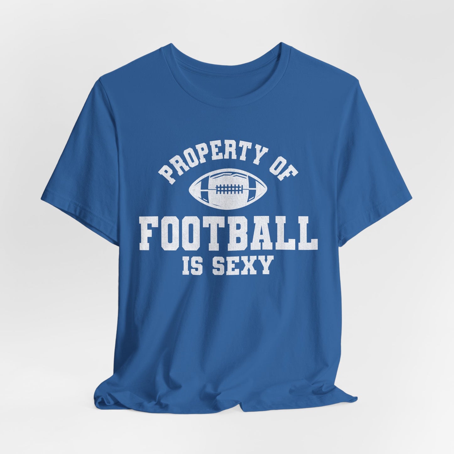 Property of Football is Sexy Lounge Crew