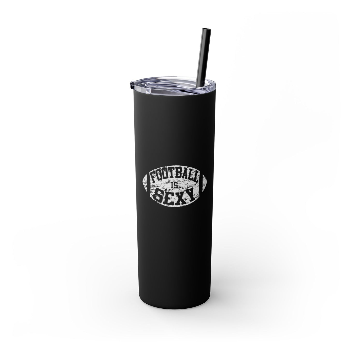 Football Is Sexy Skinny Tumbler