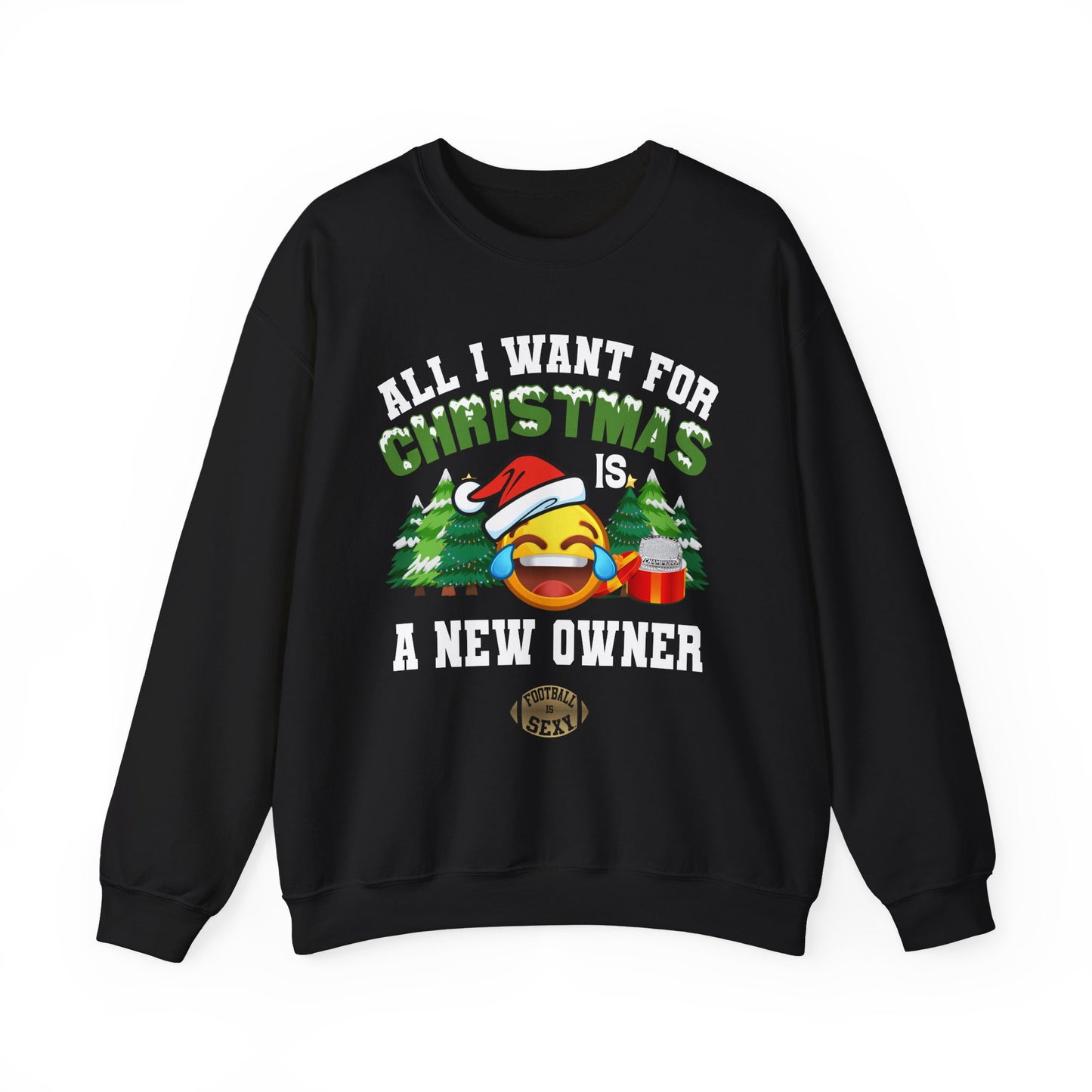 All I Want for Christmas is a New Owner Crewneck Sweatshirt