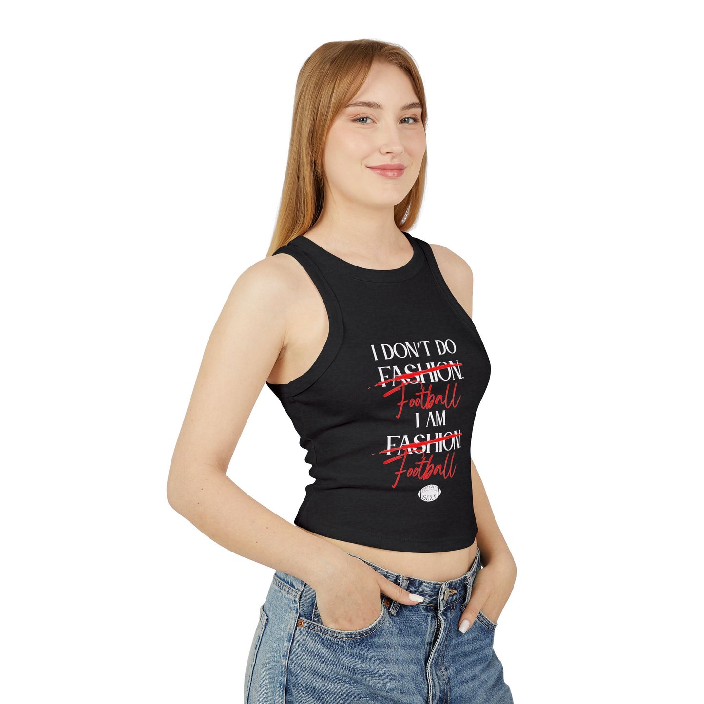 I Don’t Do Football. I Am Football. Sexy Rib Tank