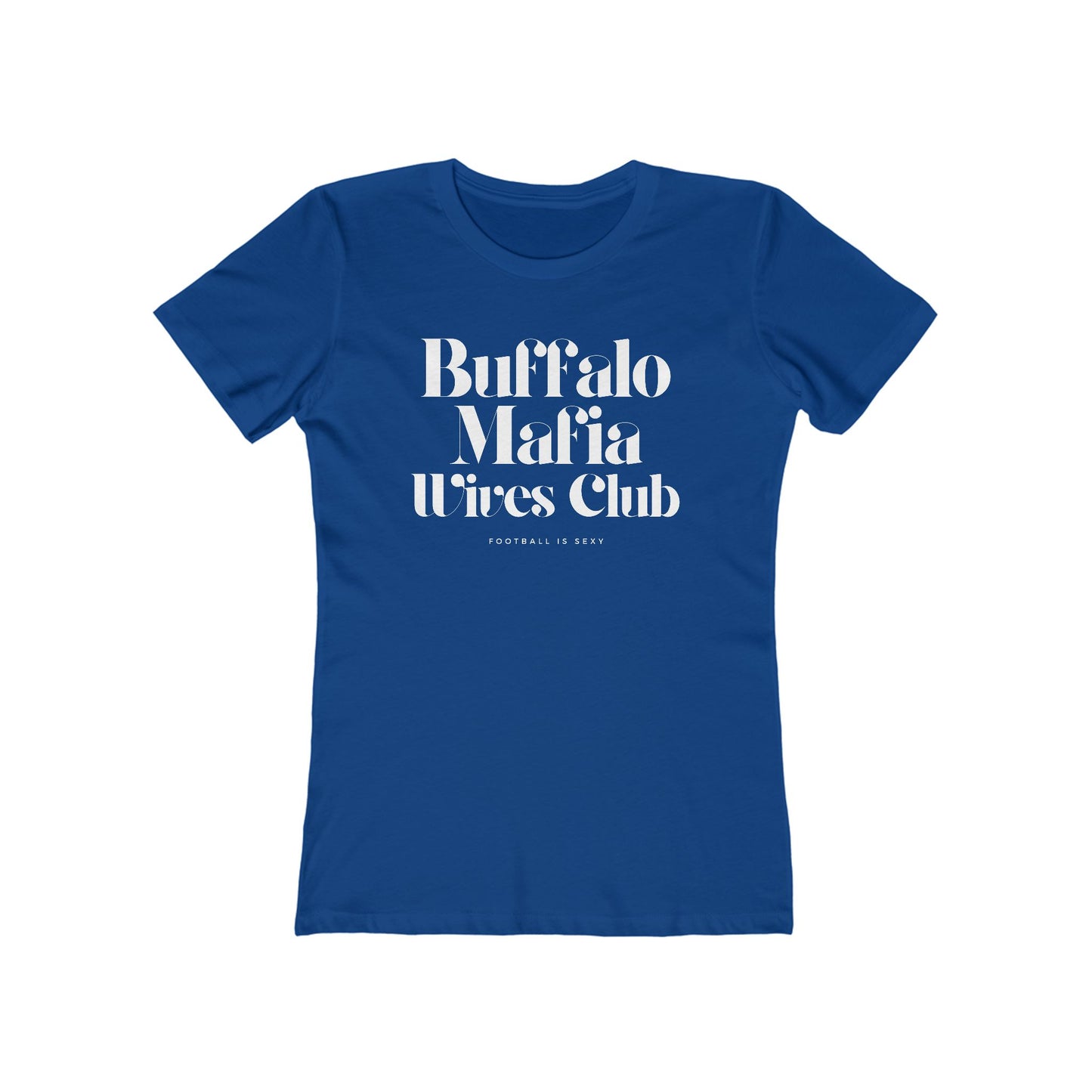 Buffalo Mafia Wives Club Sexy Tee