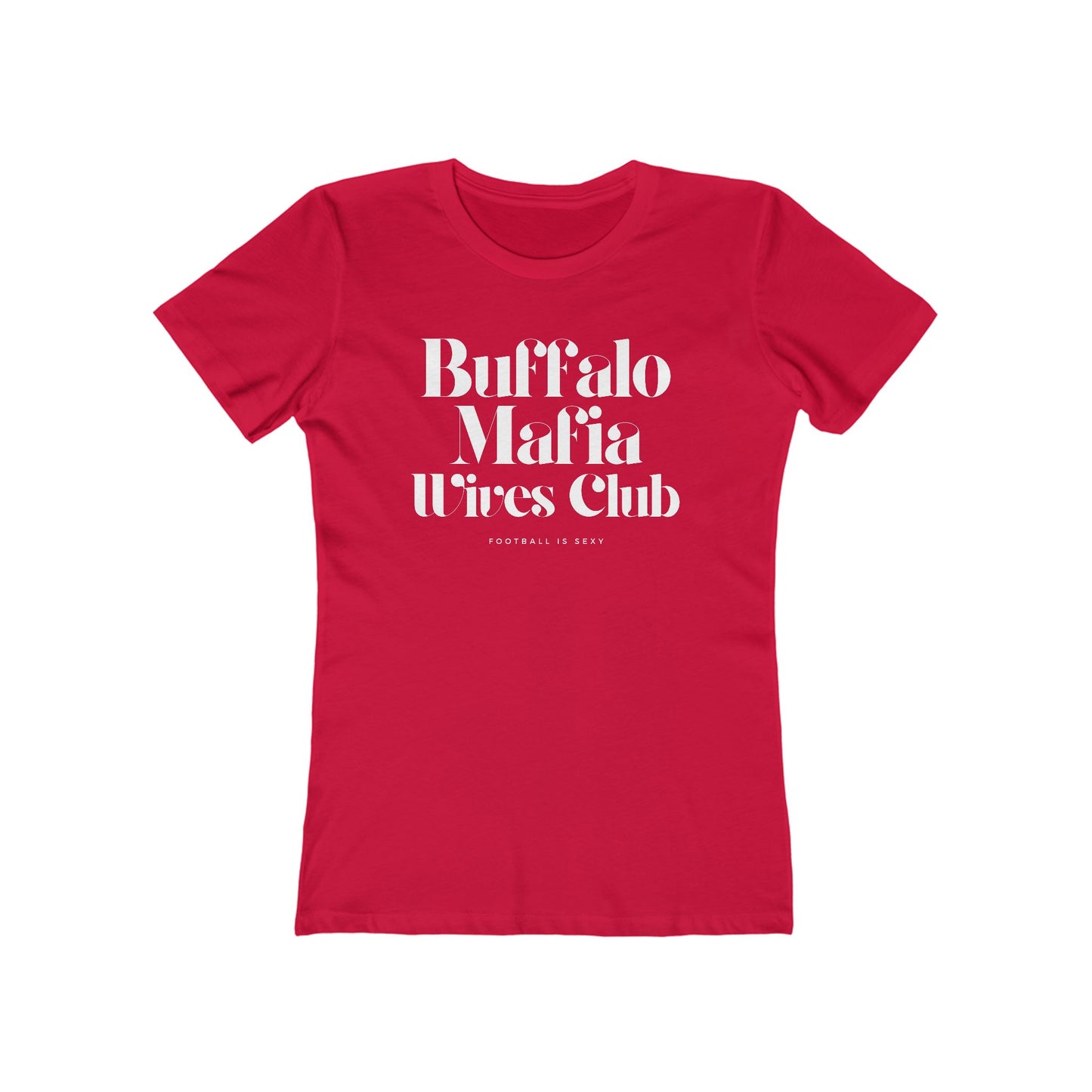 Buffalo Mafia Wives Club Sexy Tee