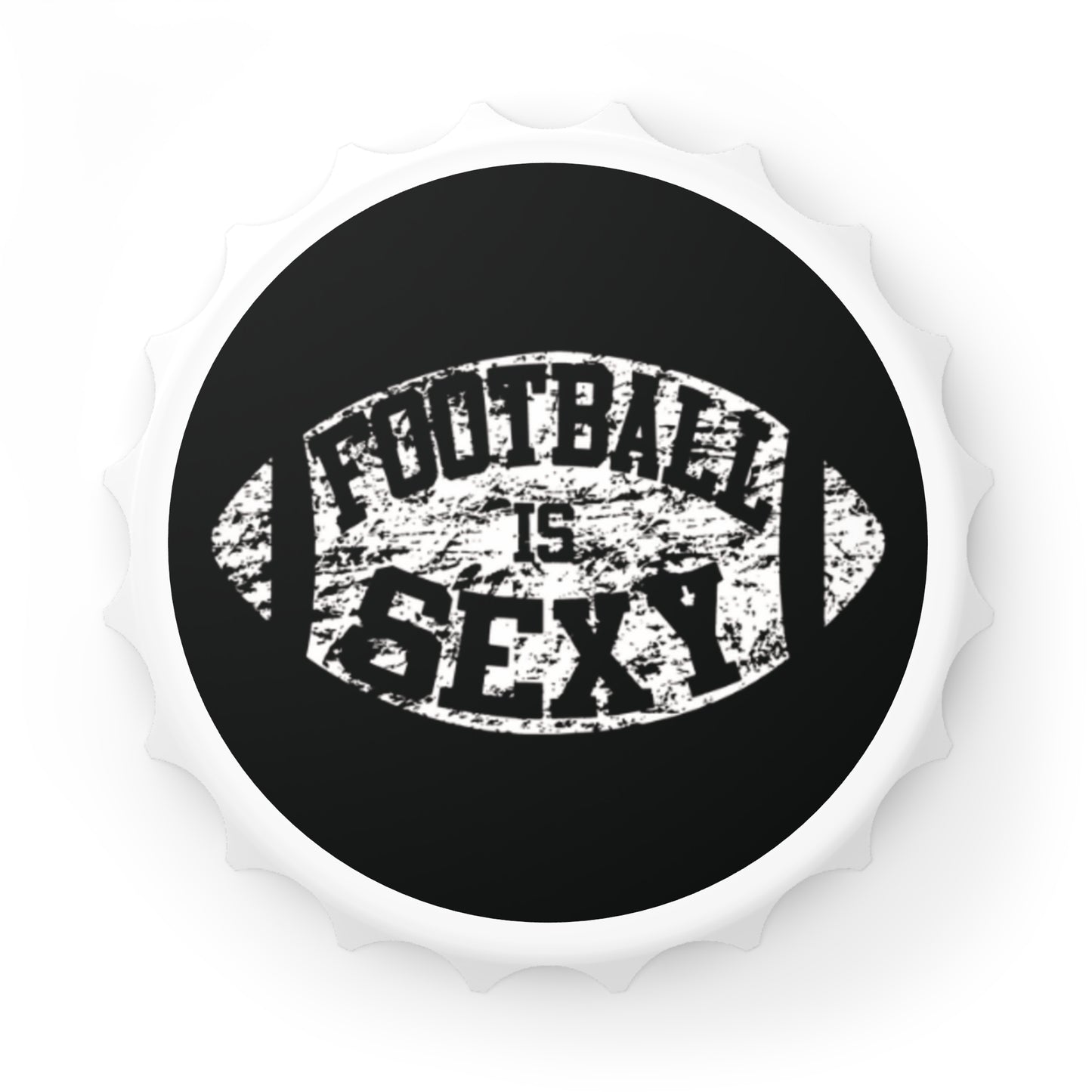 Football Is Sexy Bottle Opener