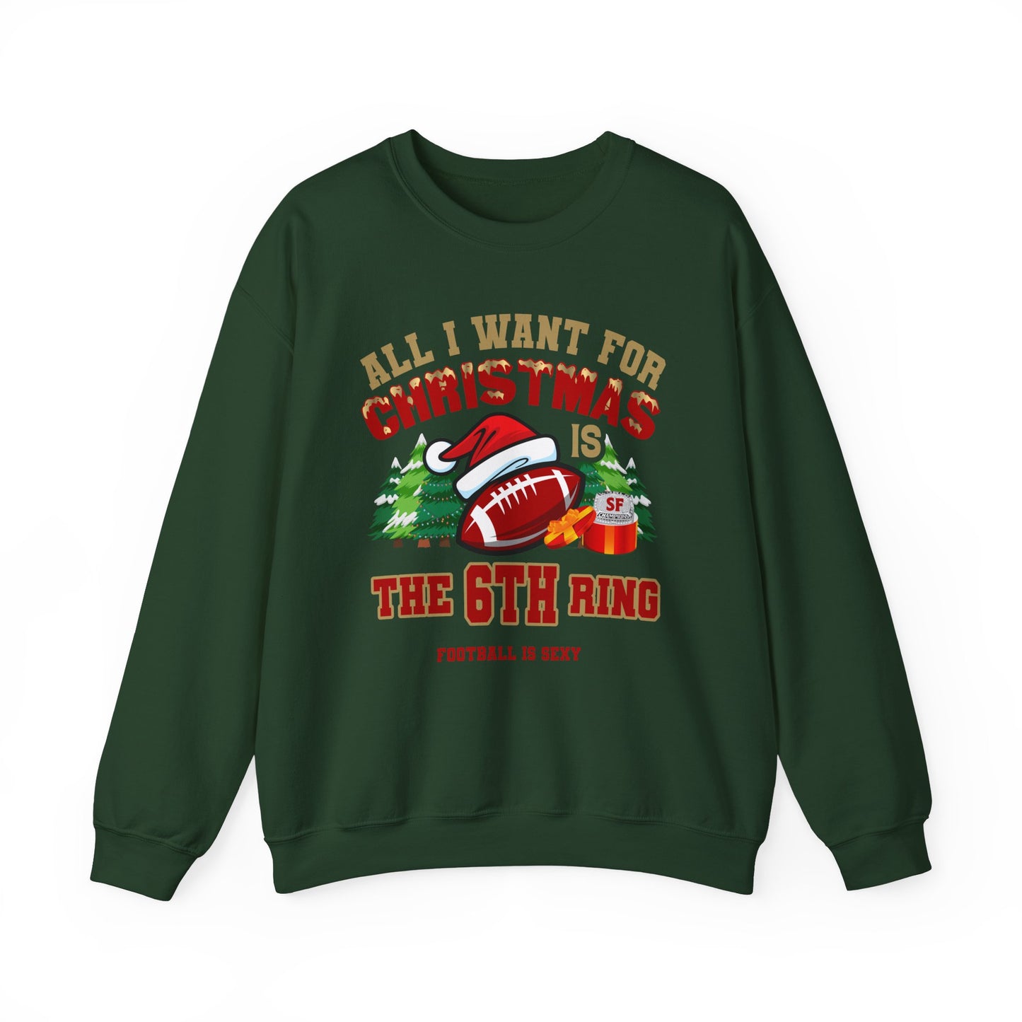 'All I Want for Christmas is the 6th Ring' Crewneck Sweatshirt - San Francisco