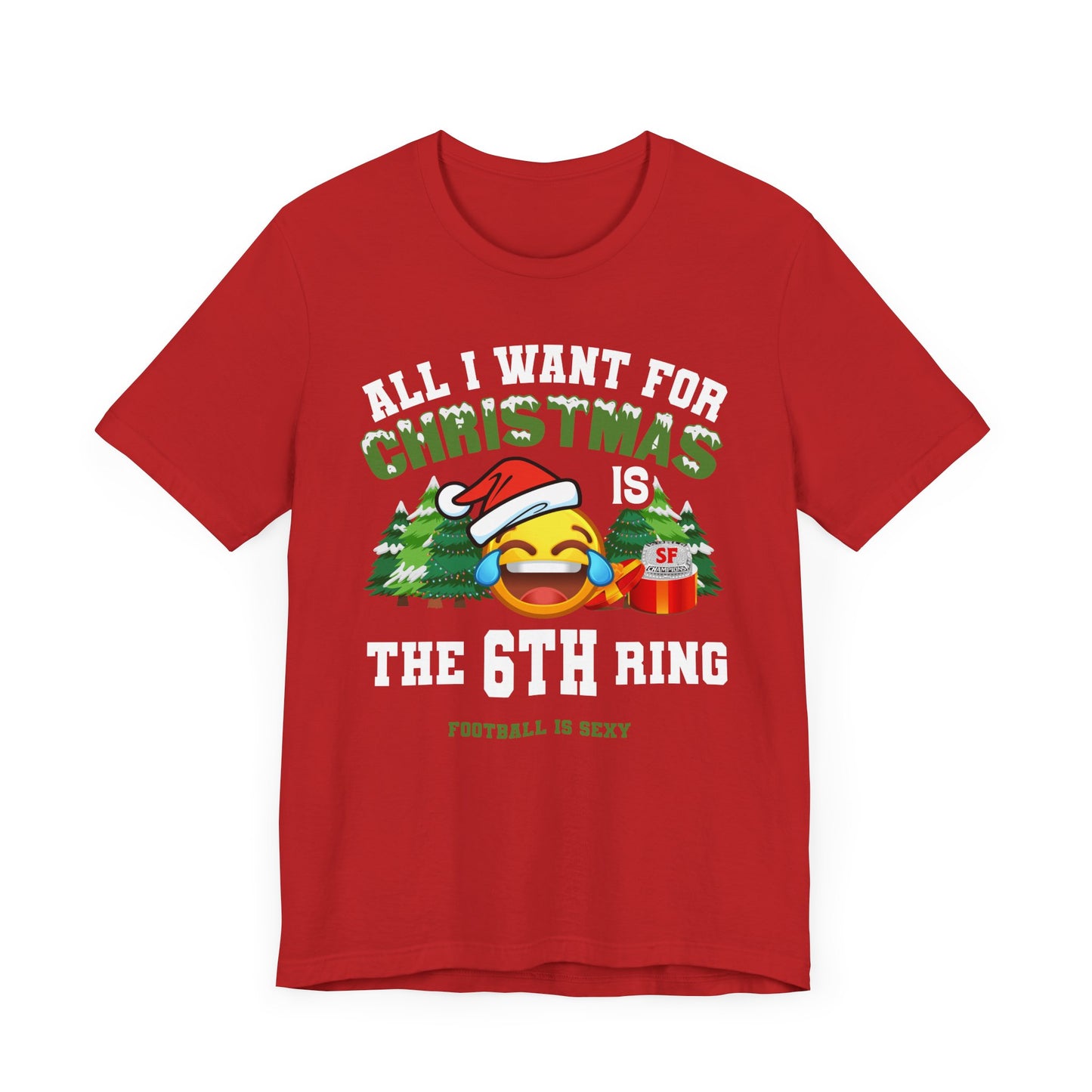 'All I Want for Christmas is the 6th Ring' Short Sleeve Tee - San Francisco