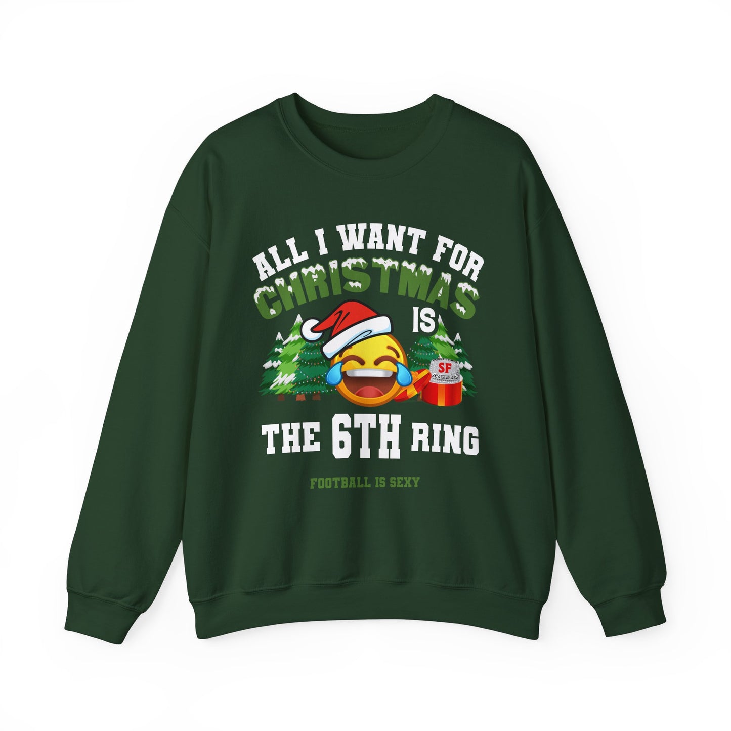 'All I Want for Christmas is the 6th Ring' Crewneck Sweatshirt - San Francisco