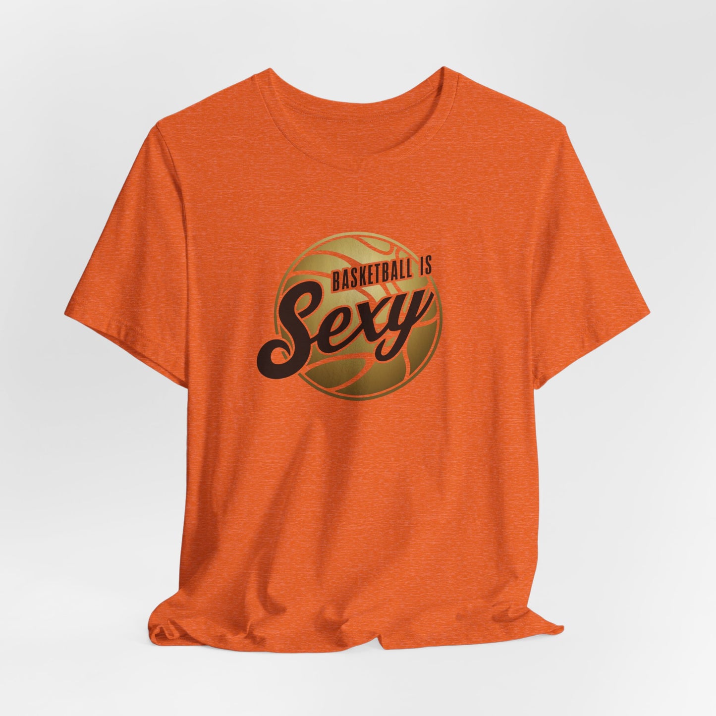 Basketball is Sexy Unisex Jersey Short Sleeve Tee