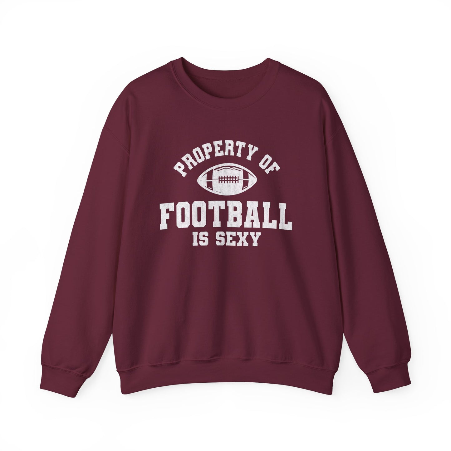 Property of Football is Sexy Crewneck Sweatshirt