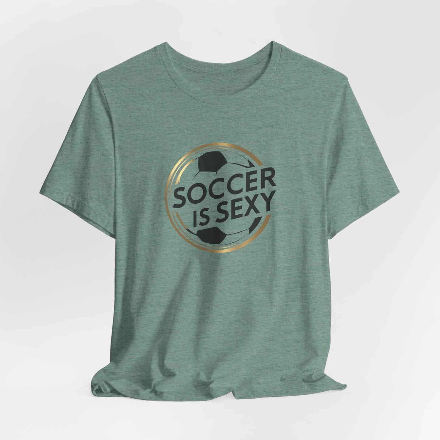Soccer is Sexy Unisex Jersey Short Sleeve Tee