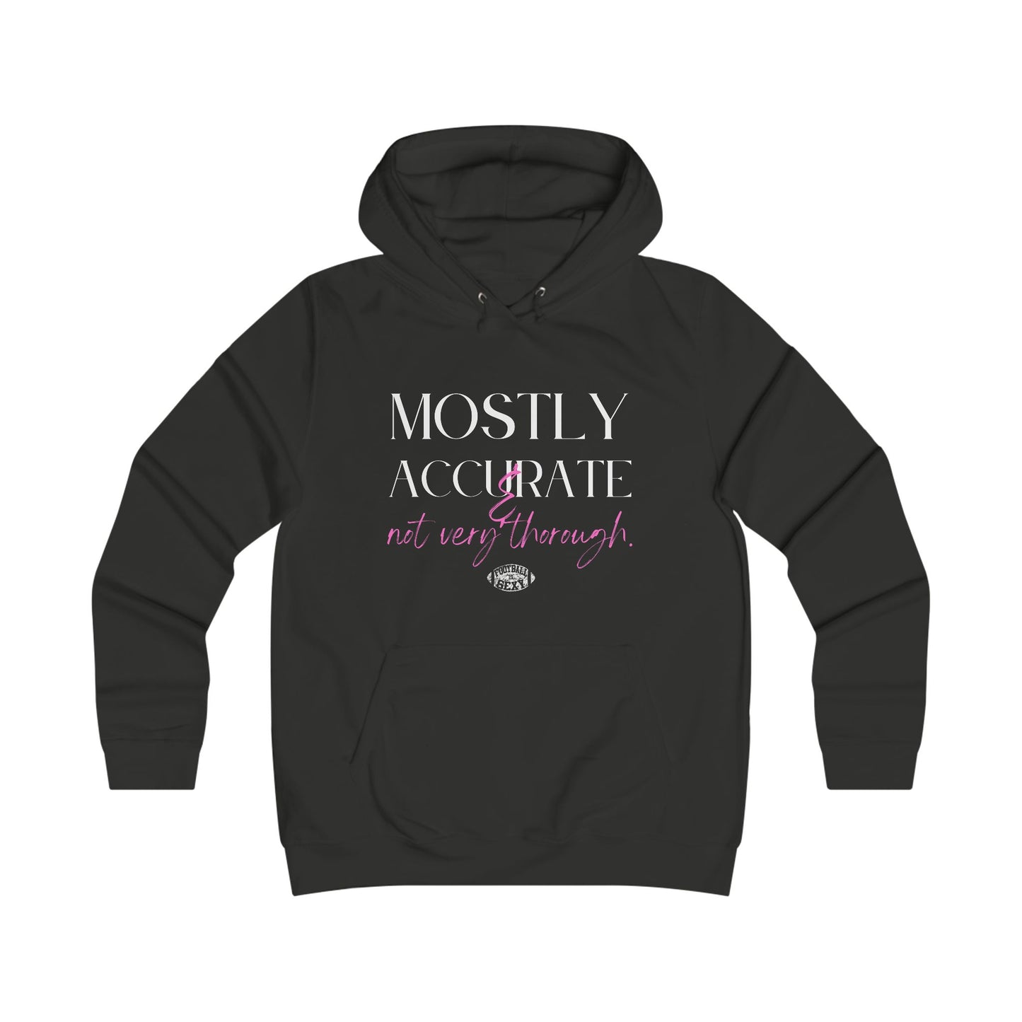 Mostly Accurate & Not Very Thorough Sexy Hoodie