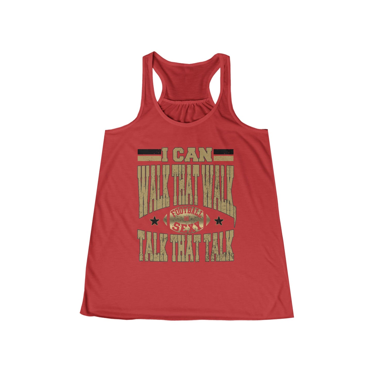 I Can Talk That Talk and Walk That Walk Flowy Tank