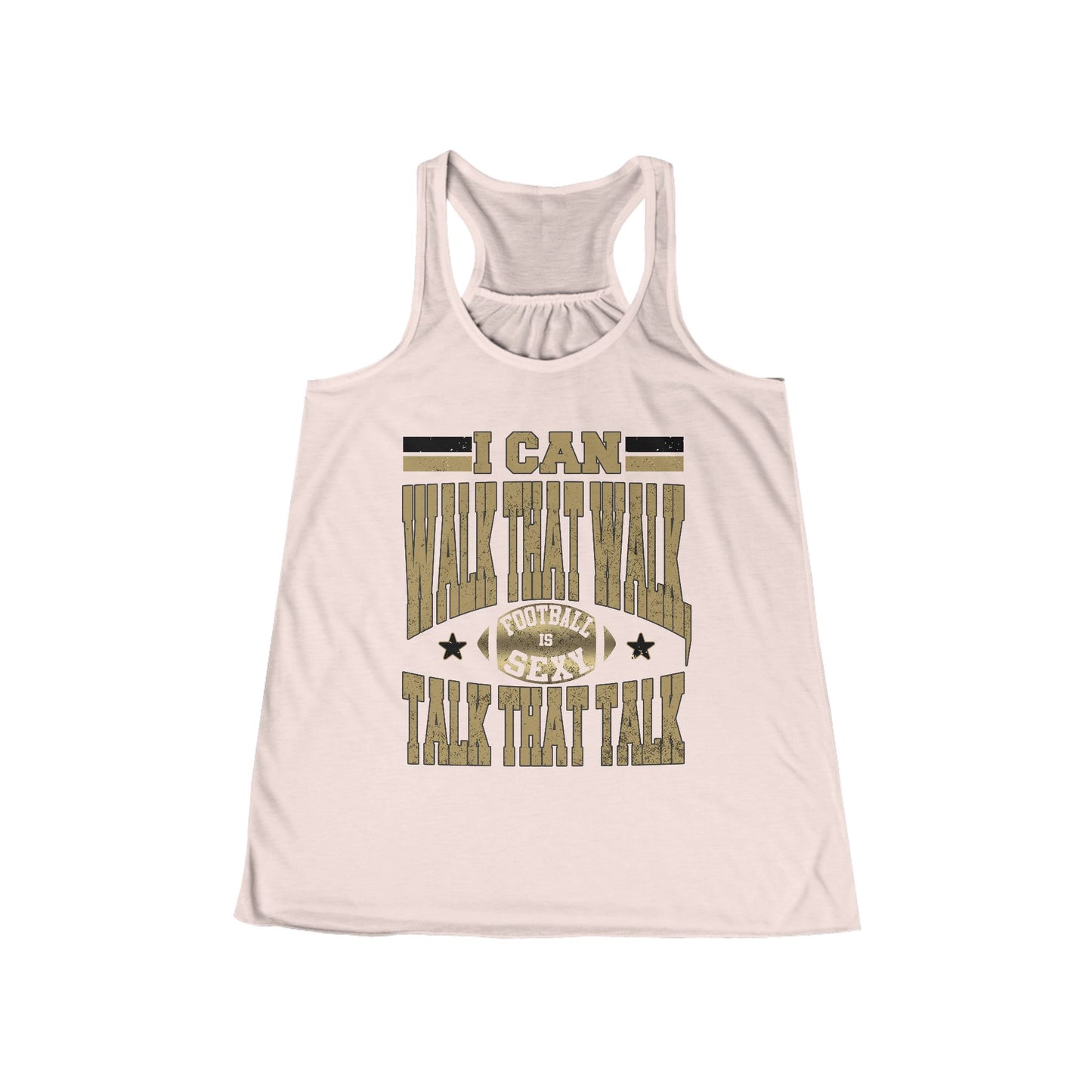 I Can Talk That Talk and Walk That Walk Flowy Tank