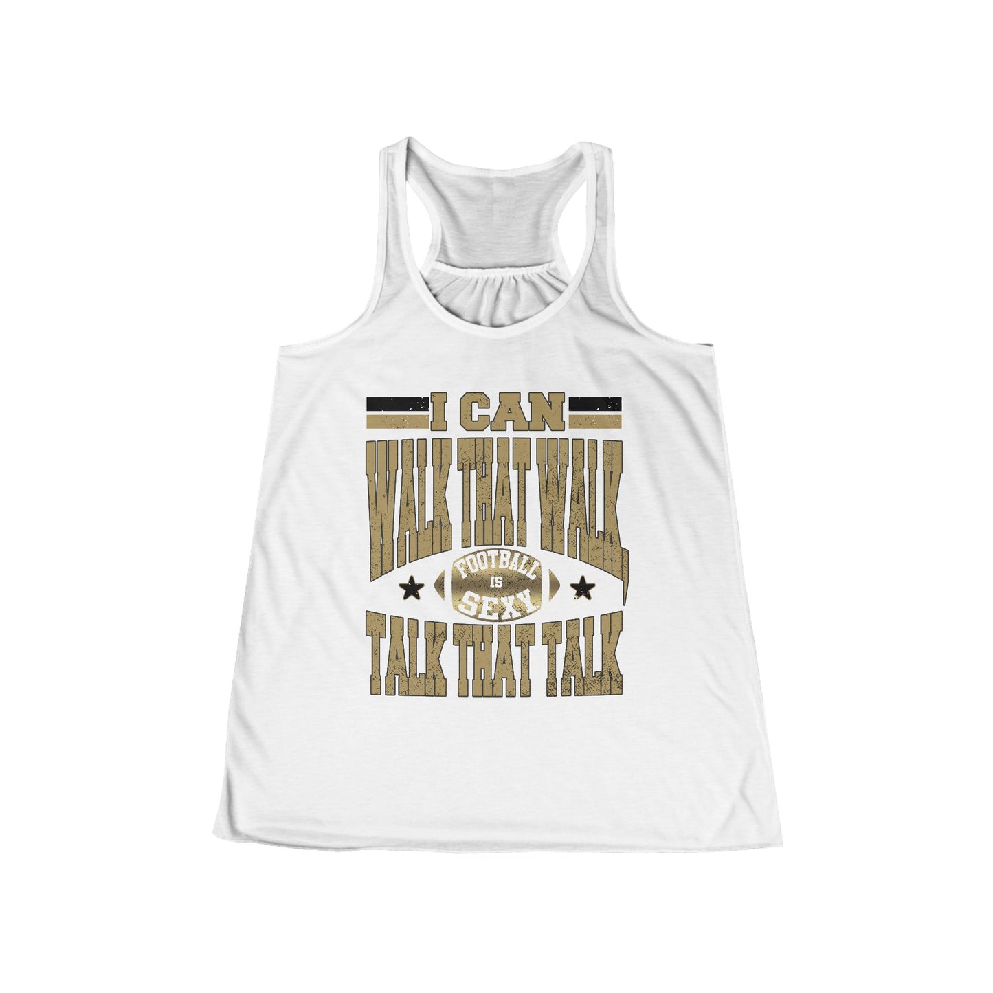 I Can Talk That Talk and Walk That Walk Flowy Tank