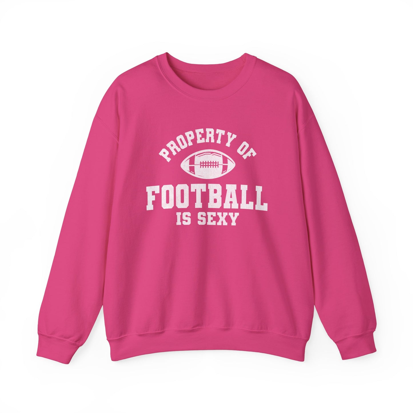 Property of Football is Sexy Crewneck Sweatshirt