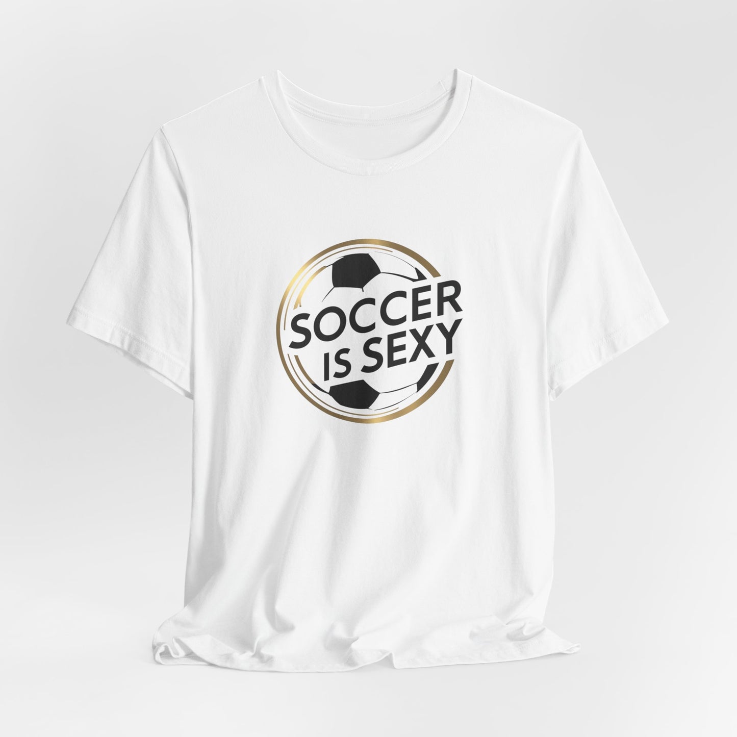 Soccer is Sexy Unisex Jersey Short Sleeve Tee