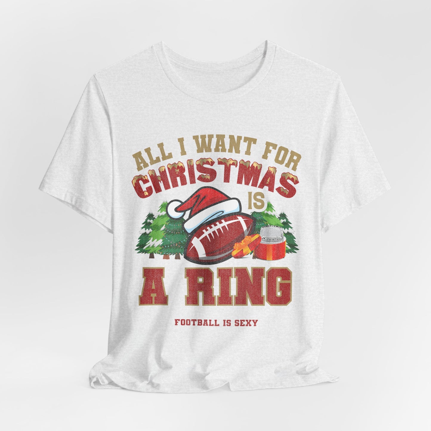 All I Want for Christmas is a Ring Short Sleeve Tee