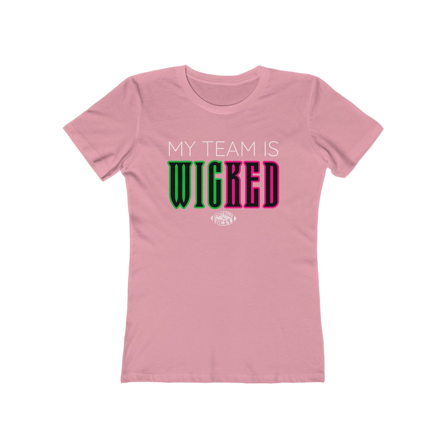 My Team Is Wicked Sexy Tee