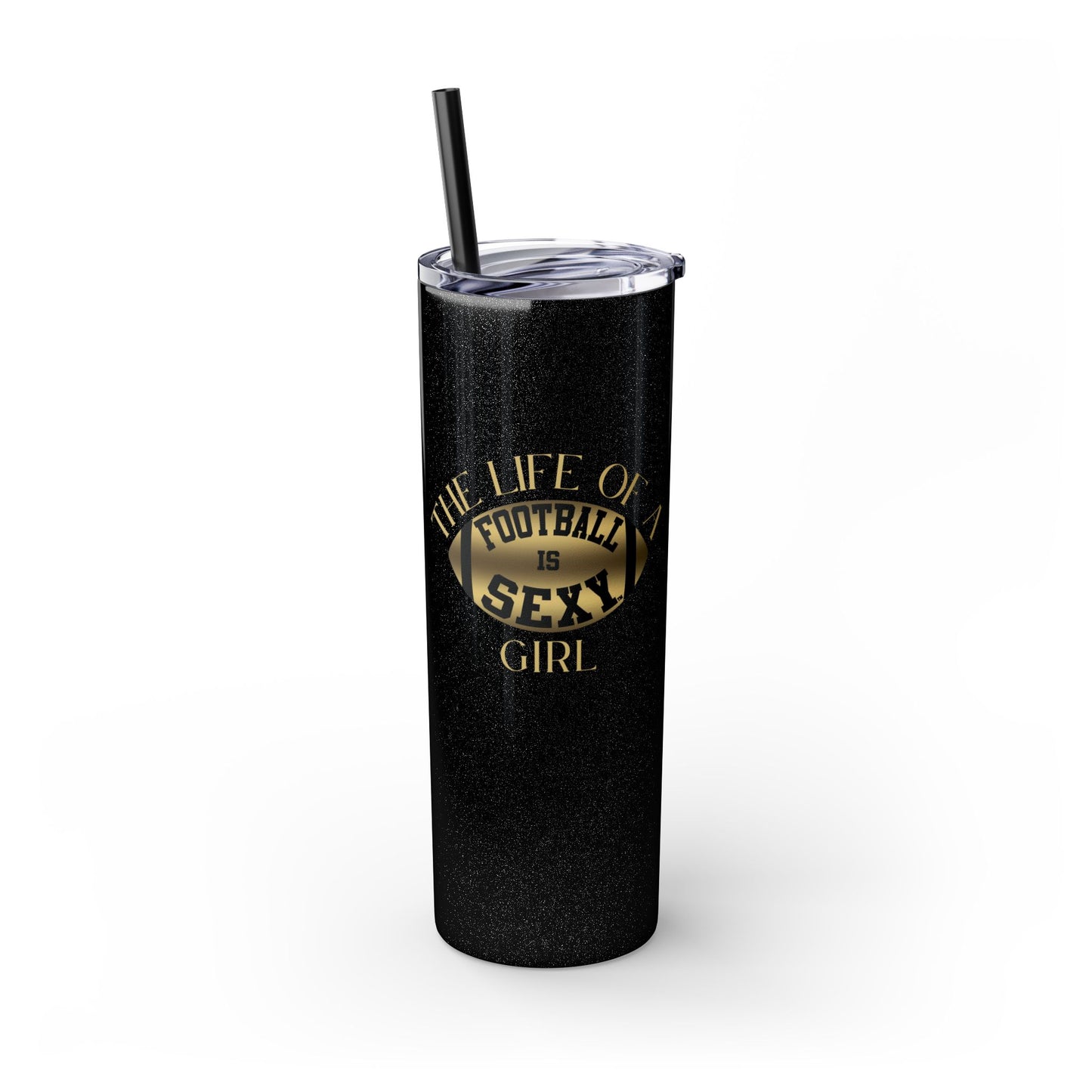 The Life of a Football Girl Skinny Tumbler, 20oz