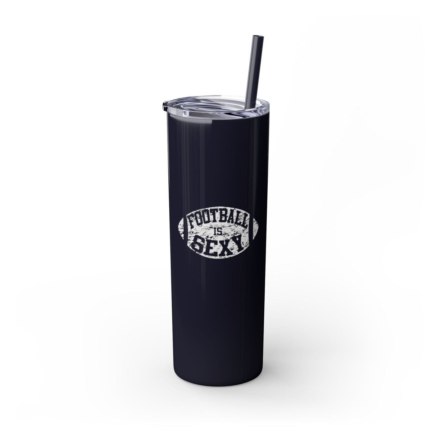 Football Is Sexy Skinny Tumbler