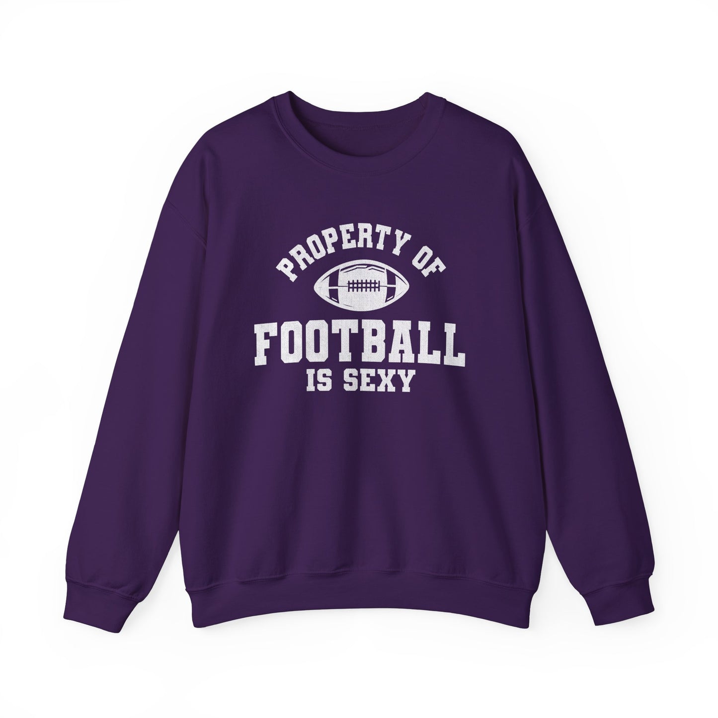 Property of Football is Sexy Crewneck Sweatshirt