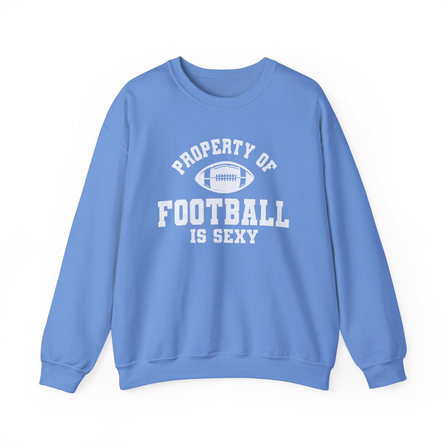 Property of Football is Sexy Crewneck Sweatshirt
