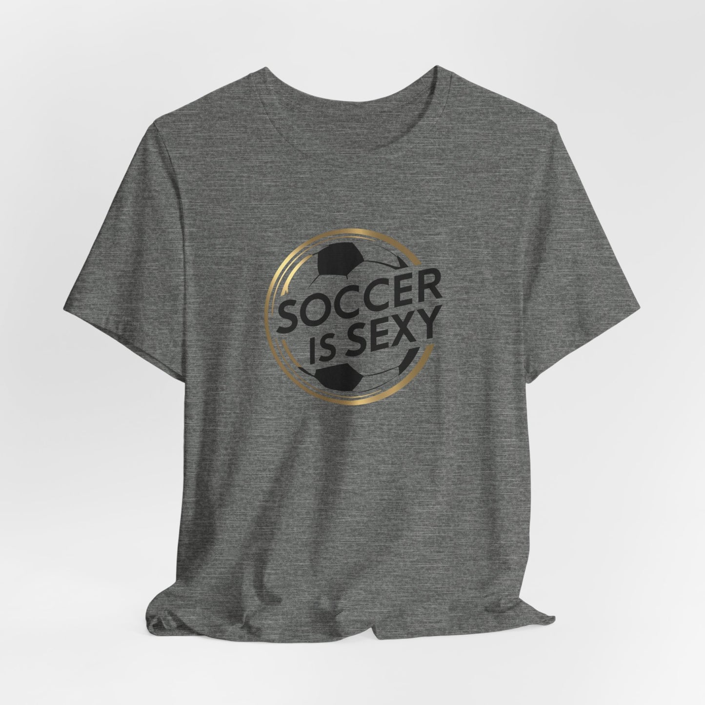 Soccer is Sexy Unisex Jersey Short Sleeve Tee