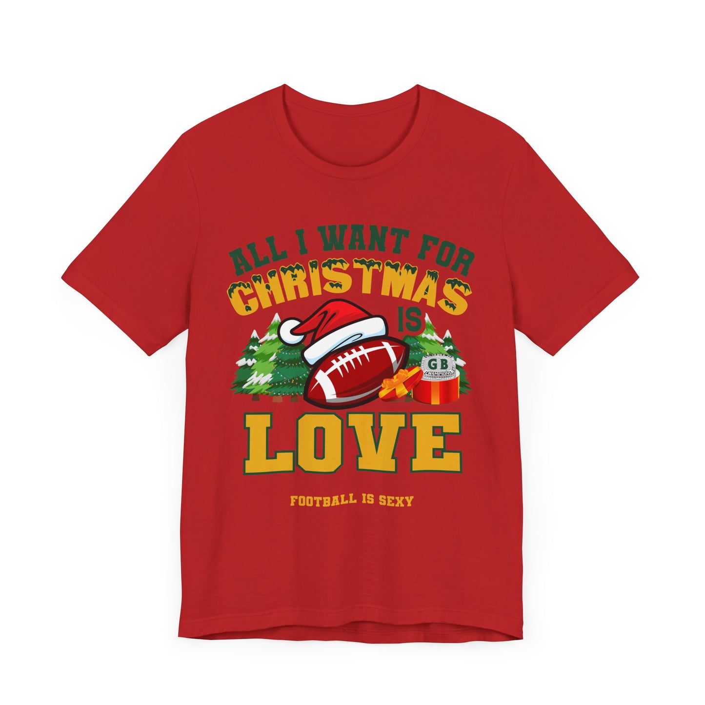 All I Want for Christmas is LOVE Short Sleeve Tee - LOVE