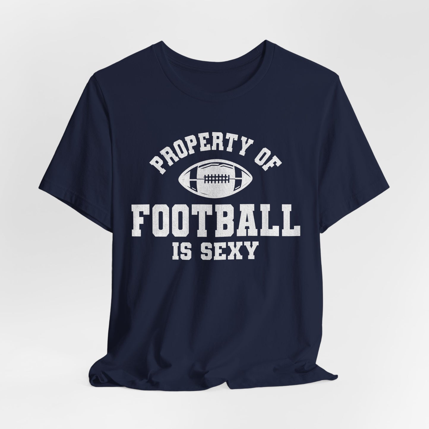 Property of Football is Sexy Lounge Crew
