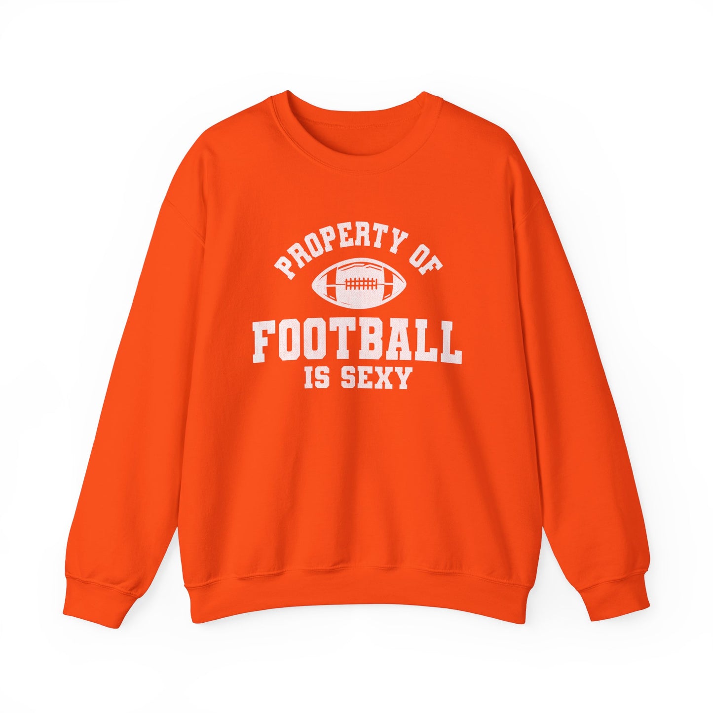 Property of Football is Sexy Crewneck Sweatshirt
