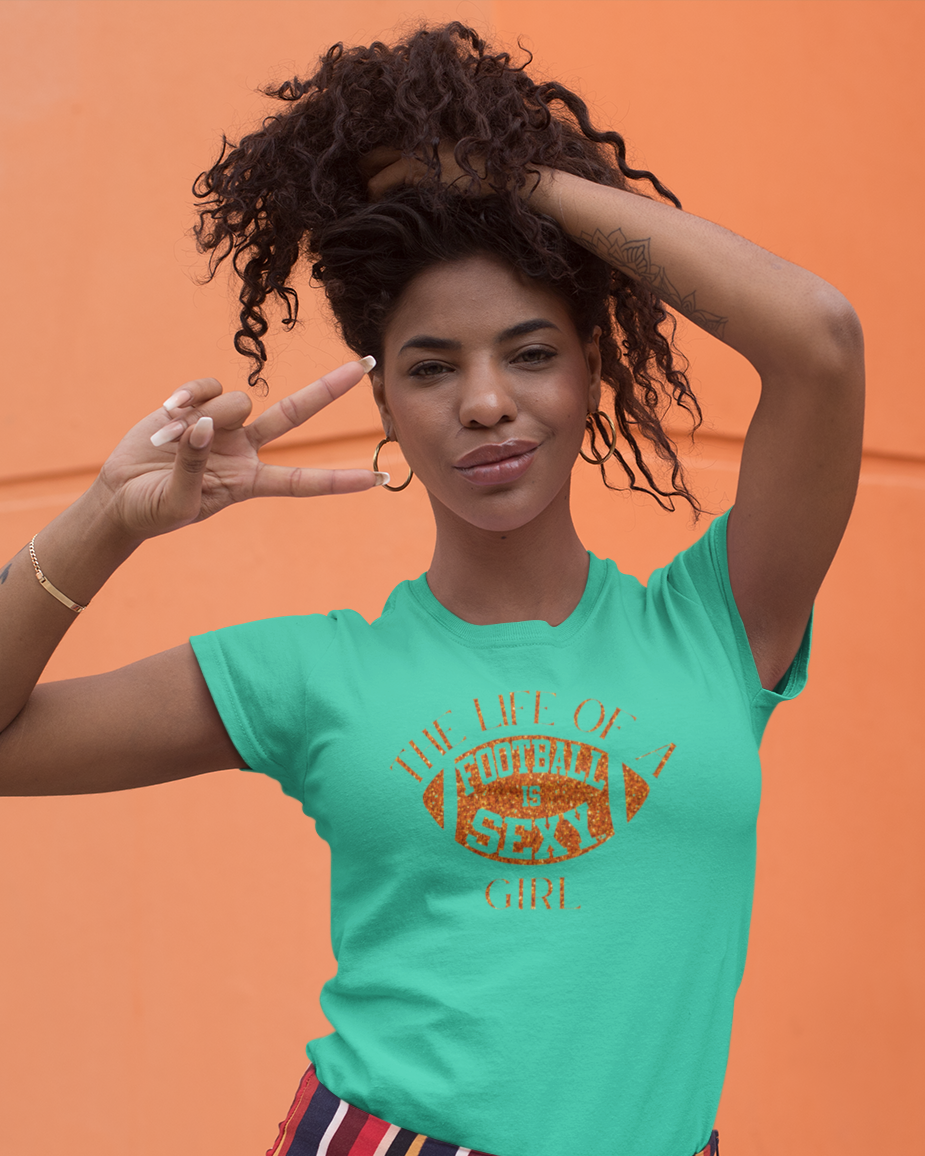 The Life of a 'Football is Sexy' Girl Tee