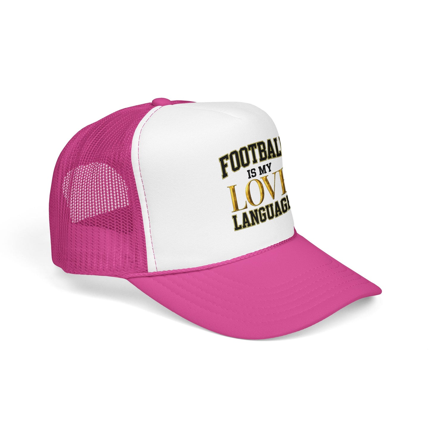 Football Is My Love Language Foam Trucker Hat