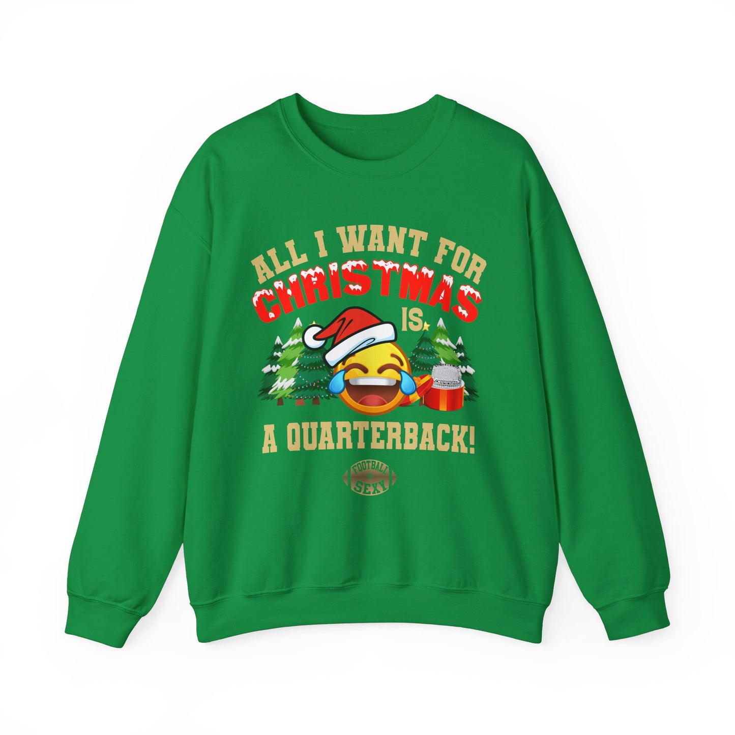 All I Want For Christmas Is A Quarterback Crewneck Sweatshirt