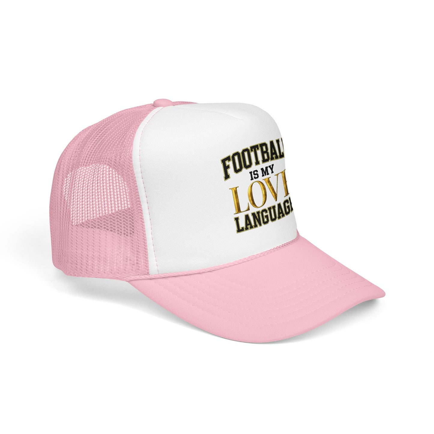 Football Is My Love Language Foam Trucker Hat
