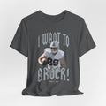I want to BROCK  Unisex Jersey Short Sleeve Tee - Las Vegas