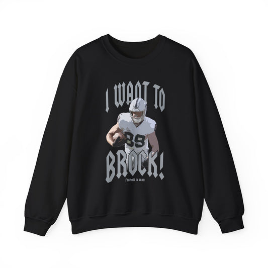 I want to BROCK Crewneck Sweatshirt - Las Vegas White Jersey