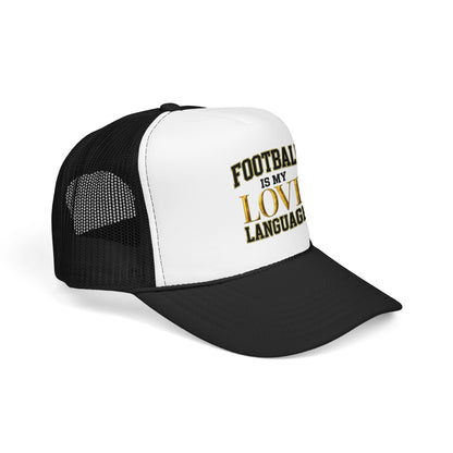 Football Is My Love Language Foam Trucker Hat