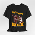 He is HIM Unisex Jersey Short Sleeve Tee