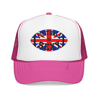 UK Flag Football Is Sexy Foam Trucker Hat