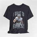I want to BROCK  Unisex Jersey Short Sleeve Tee - Las Vegas