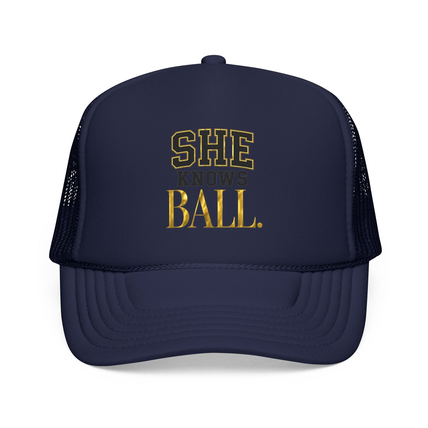 She Knows Ball Foam Trucker Hat