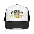 Which Team Should I Cheer For Foam Trucker Hat