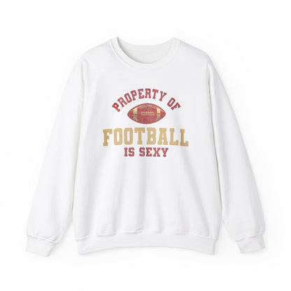 'Property of Football is Sexy' Crewneck Sweatshirt