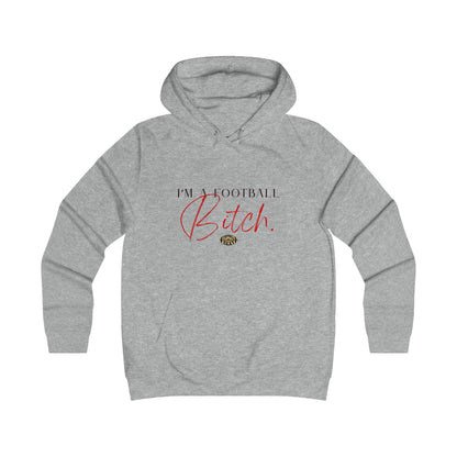 I am a Football Bitch. Sexy Hoodie