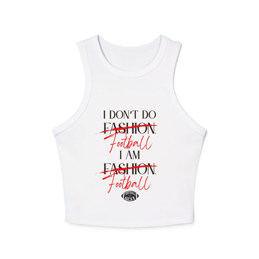 I Don’t Do Football. I Am Football. Sexy Rib Tank