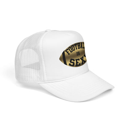 Football Is Sexy Trucker Hat (Foam)