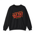 It Feels Like a Tay Tay Sunday Crewneck Sweatshirt