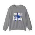 Love That Big "D" Energy Crewneck Sweatshirt