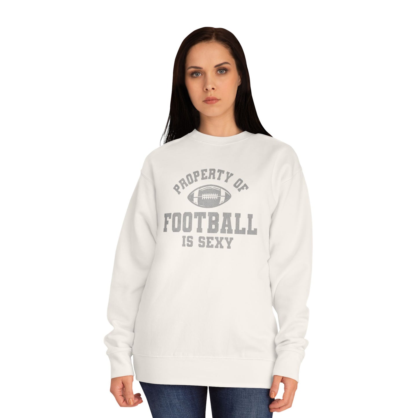 Property of Football Is Sexy Unisex Crew Sweatshirt