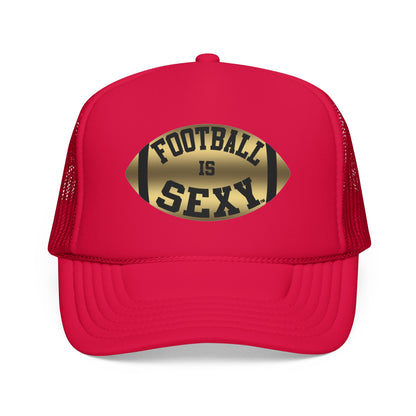 Football Is Sexy Trucker Hat (Foam)