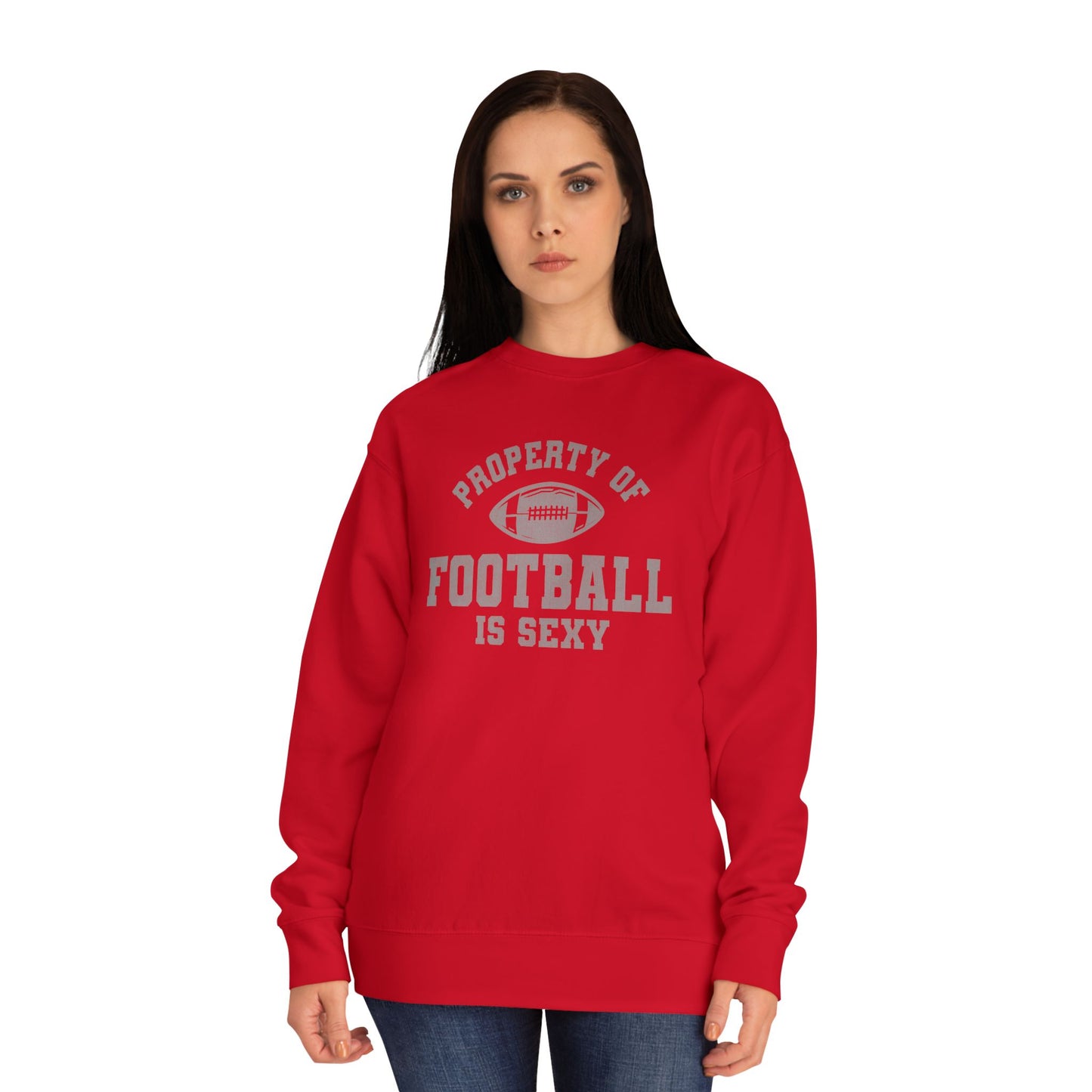 Property of Football Is Sexy Unisex Crew Sweatshirt